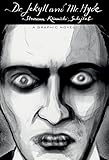 Robert Louis Stevenson's Dr. Jekyll & Mr Hyde : a graphic novel