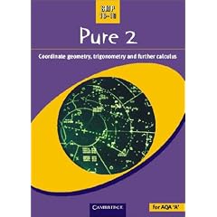 Pure 2: Co-ordinate Geometry, Trigonometry and Further Calculus