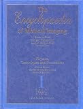 The Encyclopaedia of Medical Imaging Vol 1: Physics, Techniques and Procedures