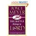 The Battle Belongs to the Lord: Overcoming Life's Struggles Through Worship
