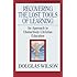 Recovering the Lost Tools of Learning: An Approach to Distinctively Christian Education (Turning Point Christian Worldview Series)