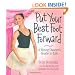 Put Your Best Foot Forward: A Young Dancer's Guide to Life