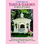 Creative Plans for Yard and Garden Structures: 42 Easy-To-Build Designs for Gazebos, Sheds, Pool Houses, Playsets, Bridges and More!