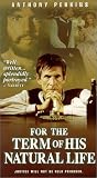 VHS : For the Term of His Natural Life