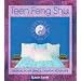 Teen Feng Shui: Design Your Space, Design your life