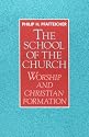 The School of the Church: Worship and Christian Formation