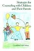 Strategies for Counseling with Children and Their Parents (Counseling)