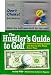 Books : The Hustler's Guide to Golf: Great Golf Betting Games and How to Win Them Every Time