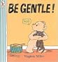 Be Gentle! (George and Ba)
