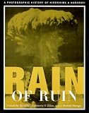 Rain of Ruin: A Photographic History of Hiroshima and Nagasaki (America Goes to War)