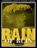 Rain of Ruin: A Photographic History of Hiroshima and Nagasaki (America Goes to War)