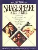 Shakespeare Set Free: Teaching Romeo & Juliet, Macbeth & A Midsummer Night's Dream (The Folger Library)