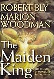 The Maiden King: The Reunion of Masculine and Feminine