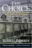 The Choice: A Fable of Free Trade and Protection (3rd Edition)