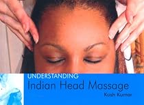 Understanding Indian Head Massage (Understanding)