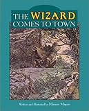The Wizard Comes to Town (Mercer Mayer Picture Books) 