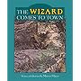The Wizard Comes to Town (Mercer Mayer Picture Books)