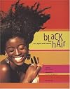 Black Hair : Art, Style, and Culture