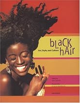 Black Hair: Art, Style and Culture