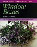 Window Boxes: How to Plant and Maintain Beautiful Compact Flowerbeds (Taylor's Weekend Gardening Guides)