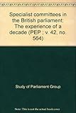Specialist committees in the British parliament : the experience of a decade