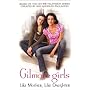 Gilmore Girls: Like Mother, Like Daughter