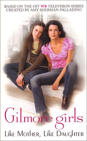 Buy Gilmore Girls: Like Mother, Like Daughter (Gilmore Girls) online at Discounted New and Used prices. Delivered to your door with Off-The-Bookshelf.