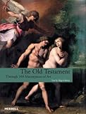 The Old Testament: Through 100 Masterpieces of Art
