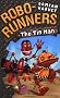 Robo-Runners 1: Tin Man