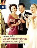 Die sch&ouml;nsten Vortragstexte rund ums Jahr - Ingeborg D&uuml;ffert