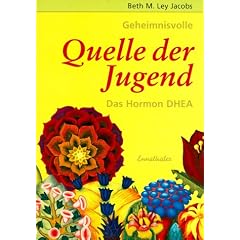 Geheimnisvolle Quelle der Jugend. Das Hormon DHEA