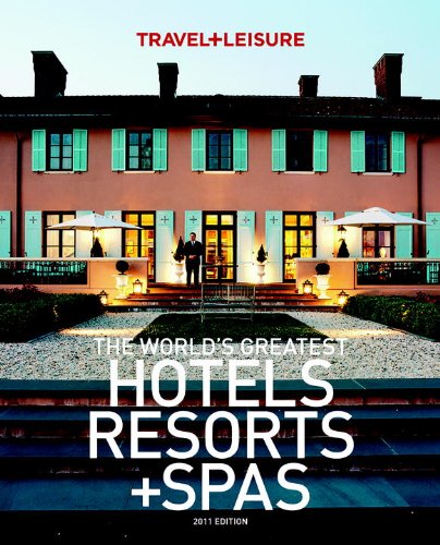 The World's Greatest Hotels Resorts + Spas