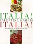 Italia! Italia! A Passion for the Real Food of Italy