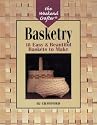 The Weekend Crafter: Basketry: 18 Easy & Beautiful Baskets to Make