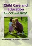 Child Care and Education for CCE and NVQ 2 (Nvq)