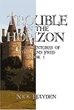 Trouble on the Horizon: The Adventures of Strin and Fred Book 1