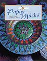 Papier Mache (Art Of Crafts)