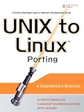 UNIX to Linux(R) Porting: A Comprehensive Reference (Prentice Hall Open Source Software Development Series)