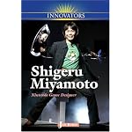 Shigeru Miyamoto: Nintendo Game Designer (Innovators) book cover