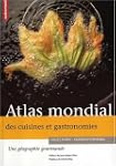 Atlas mondial des cuisines et gastron...