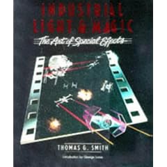 Industrial Light and Magic: Art of Special Effects
