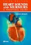 Heart Sounds and Murmurs: A Practical Guide
