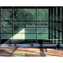 Veronika Kellndorfer. Exterior and interior dreams - blueprints for modern living