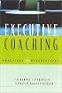 Executive Coaching: Practices and Perspectives