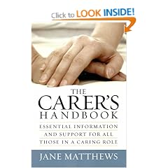 The Carer's Handbook: Essential Information and Support for All Those in a Caring Role?