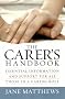The Carer's Handbook: Essential Information and Support for All Those in a Caring Role?