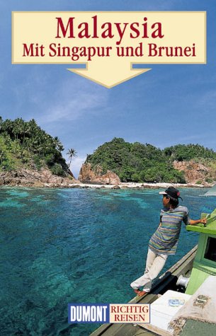 City Travel Guides Discounted  Bücher : DuMont Richtig Reisen Malaysia mit Singapur und Brunei