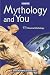 Book Mythology and You, Student Edition
