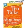 Ten Talks Parents Must Have Their Children About Drugs & Choices (Ten Talks Series)