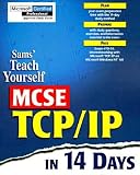Teach Yourself MCSE TCP/IP in 14 Days (Sams Teach Yourself)